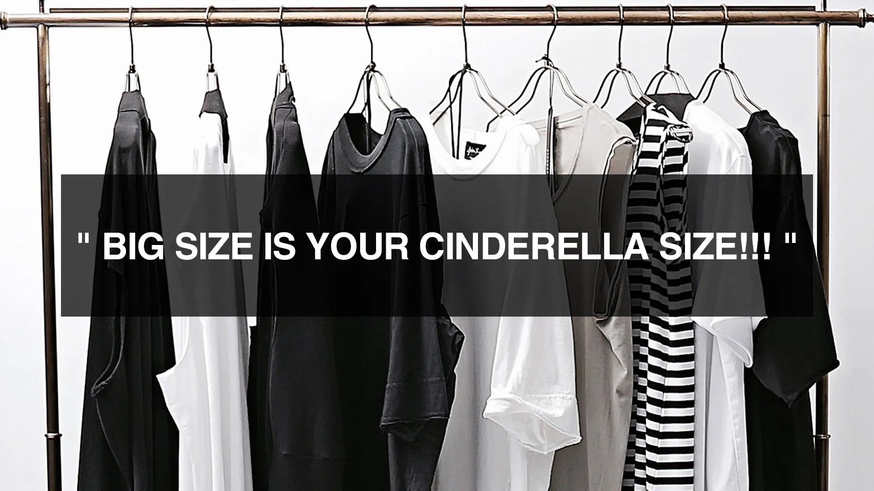 BIG SIZE IS YOUR CINDERELLA SIZE!!!