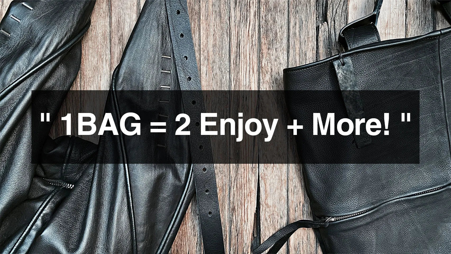 1BAG = 2 Enjoy + More!