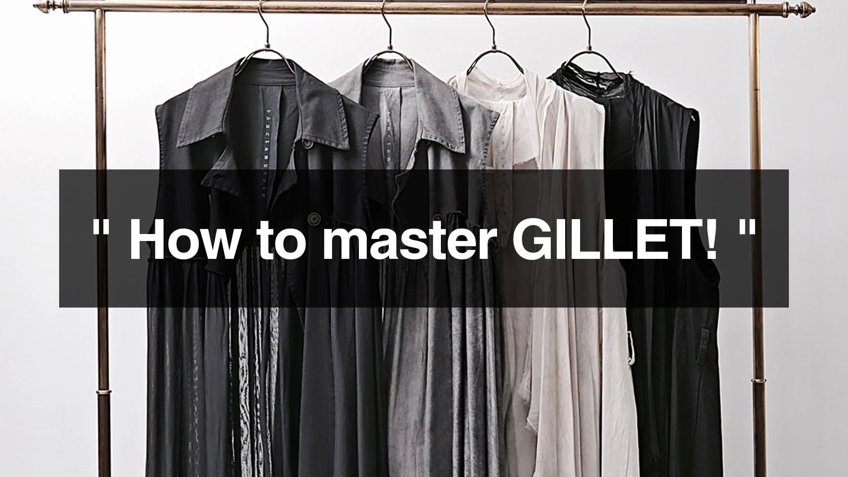 How to master GILLET!