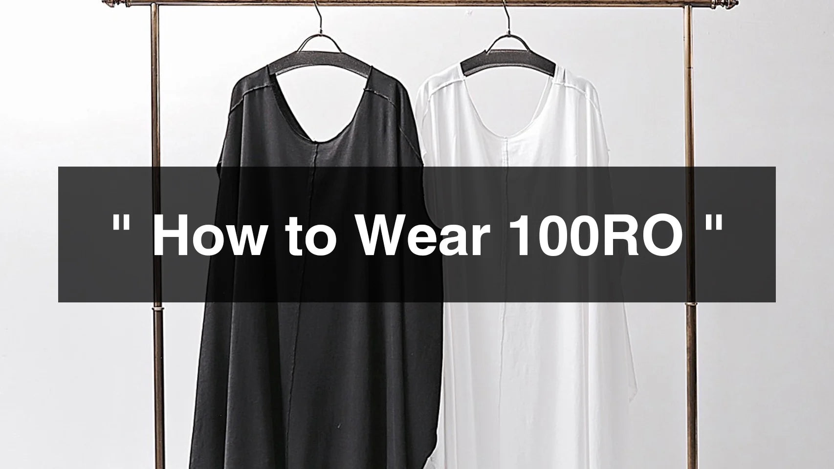 How to Wear 100RO