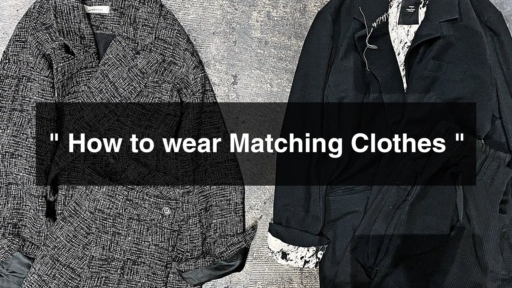 How to wear Matching Clothes